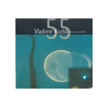 Umění Slova nestačí - Vladimír Kozlík