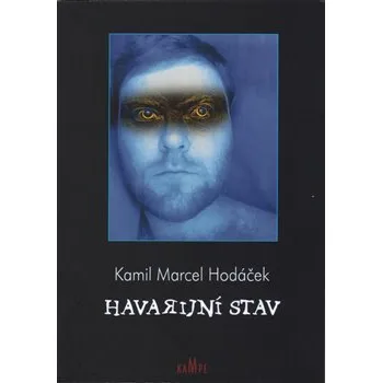 Poezie Havarijní stav - Kamil Marcel Hodáček