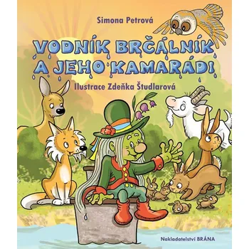 Pohádka Vodník Brčálník a jeho kamarádi - Simona Petrová