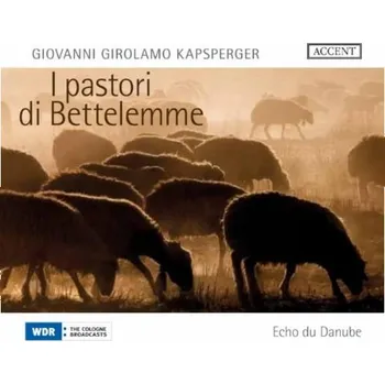 Zahraniční hudba I Pastori Di Bettelemme - Giovanni Girolamo Kapsperger [CD]
