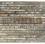 Prelude - Oslo Vocalis [CD]