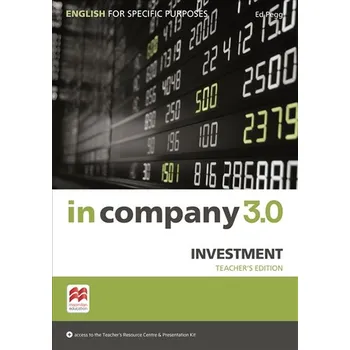 Anglický jazyk In Company 3.0: Investment Teacher´s Edition - Ed Pegg