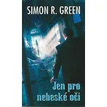 Jen pro nebeské oči - Simon R. Green