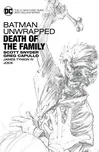 Batman Unwrapped: Death of the Family -…