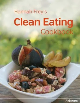 Cizojazyčná kniha Clean Eating Cookbook - Hannah Frey´s (EN)