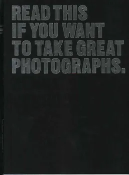Cizojazyčná kniha Read This If You Want to Take Great Photographs - Henry Carroll (EN)