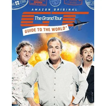 Cizojazyčná kniha The Grand Tour: Guide to the World - Jeremy Clarkson, Richard Hammond, James May (EN)