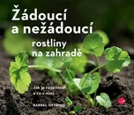 Žádoucí a nežádoucí rostliny na zahradě…