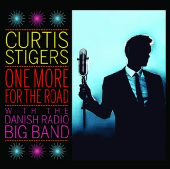 Zahraniční hudba One More for the Road - Curtis Stigers with The Danish Radio Big Band [LP]