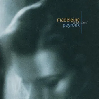 Zahraniční hudba Dreamland – Madeleine Peyroux [LP]