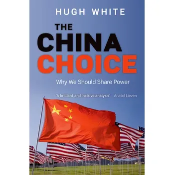 The China Choice - Hugh White (EN)