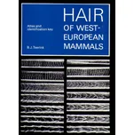 Hair of West European Mammals - B.J.…