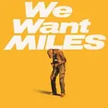 We Want Miles - Miles Davis [2LP] 