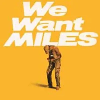 Hudba We Want Miles - Miles Davis [2LP] 