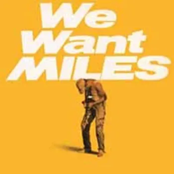 Zahraniční hudba We Want Miles - Miles Davis [2LP] 