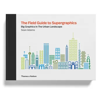 Umění The Field Guide to Supergraphics - Sean Adams (EN)