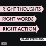 Right Thoughts Right Words Right Action…