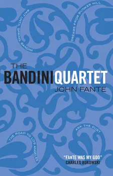 Cizojazyčná kniha The Bandini Quartet - John Fante (EN)
