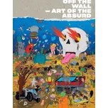 Off the Wall: Art of the Absurd (EN)