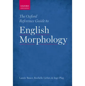 Cizojazyčná kniha The Oxford Reference Guide to English Morphology – Laurie Bauer (EN)