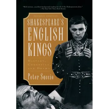 Beletrie pro dospělé Shakespeare's English Kings - Peter Saccio (EN)