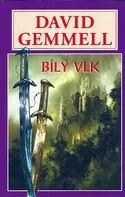 Bílý vlk - David Gemmell