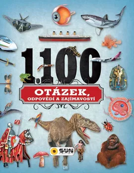 Encyklopedie 1100 otázek, odpovědí a zajímavostí - kolektiv