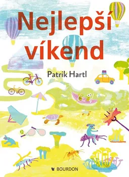 kniha Nejlepší víkend - Patrik Hartl (2018, brožovaná)