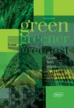 Green, Greener, Greenest: Facades,…