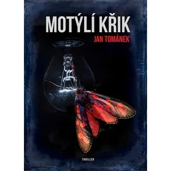 Motýlí křik - Jan Tománek Motýlí křik - Jan Tománek