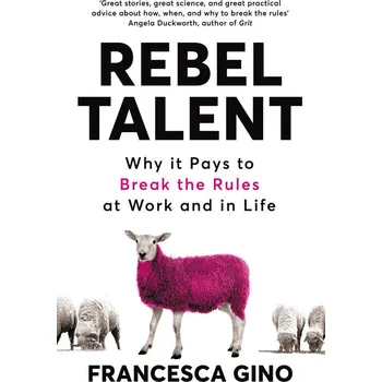 Rebel Talent - Francesca Gino 