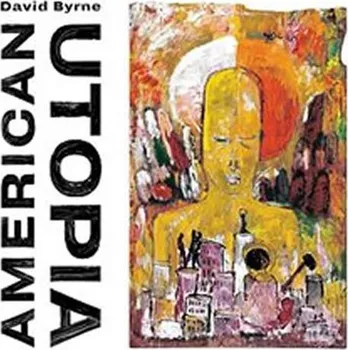 Zahraniční hudba American Utopia - David Byrne [CD]