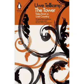Cizojazyčná kniha The Tower: Tales from a Last century - Uwe Tellkamp (EN)