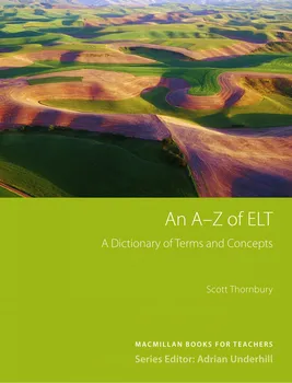 Cizojazyčná kniha A - Z of ELT: A Dictionary of Terms and Concepts - Scott Thornbury (EN)