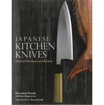 Japanese Kitchen Knives: Essential techniques and Recipes - Hiromitsu Nozaki, Kate Klippensteen (EN)