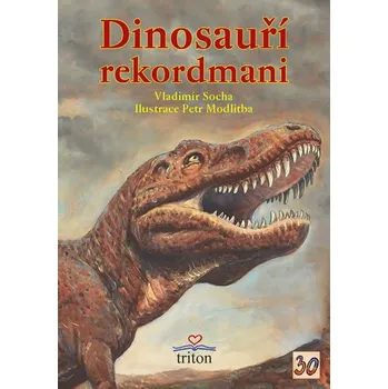 Encyklopedie Dinosauří rekordmani - Vladimír Socha