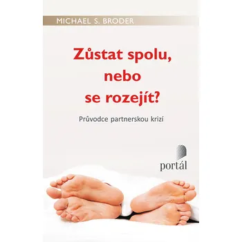 Zůstat spolu, nebo se rozejít? - Michael S. Broder