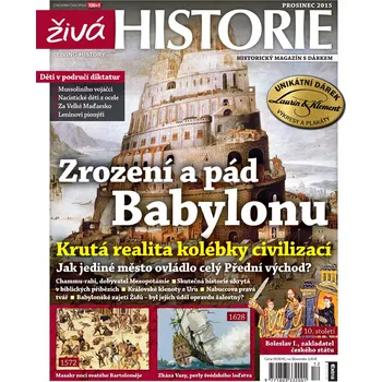 Časopis Živá historie 12/2015 - Zrození a pád Babylonu
