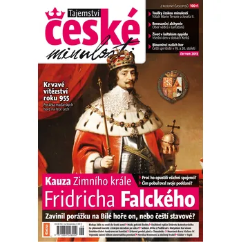 Časopis Tajemství české minulosti 6/2013 (21) - Kauza Zimního krále Fridricha Falckého
