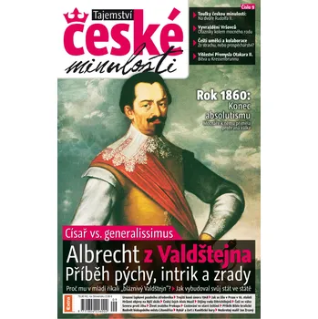 Časopis Tajemství české minulosti 4/2011 (9) - Albrecht z Valdštejna. Příběh pýchy, intrik a zrady