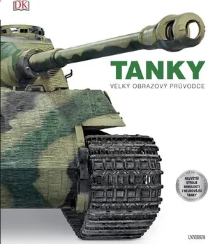 Encyklopedie Tanky: Velký obrazový průvodce - David Willey (2018, pevná)