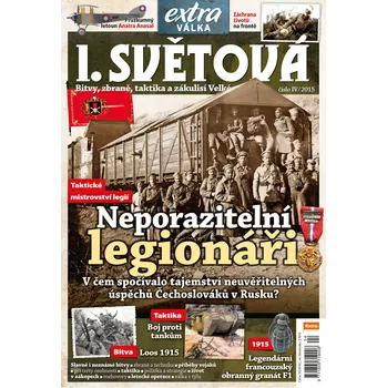 Časopis I. světová 4/2015 - Neporazitelní legionáři