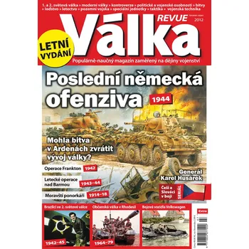 Časopis Válka Revue 7-8/2012 - Poslední německá ofenziva (Poslední kusy!)