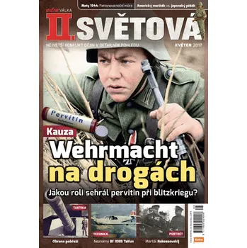 Časopis II. světová 5/2017 - Wehrmacht na drogách