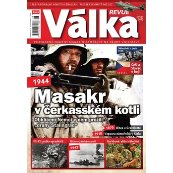 Časopis Válka Revue 6/2013 - Masakr v čerkasském kotli