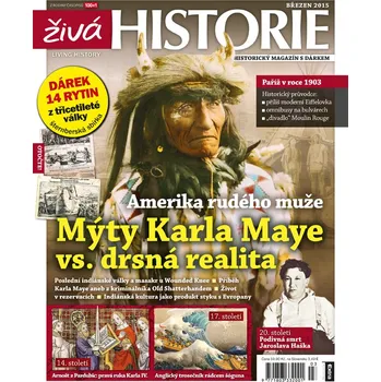 Časopis Živá historie 3/2015 - Mýty Karla Maye vs. drsná realita