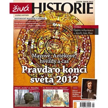 Časopis Živá historie 1-2/2012 - Pravda o konci světa 2012
