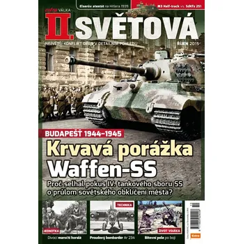 Časopis II. světová 10/2015 - Krvavá porážka Waffen-SS