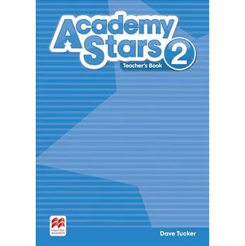 Anglický jazyk Academy Stars 2: Teacher´s Book - Dave Tucker