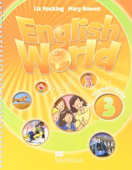 Anglický jazyk English World Level 3 Teacher's Book - Liz Hocking, Mary Bowen